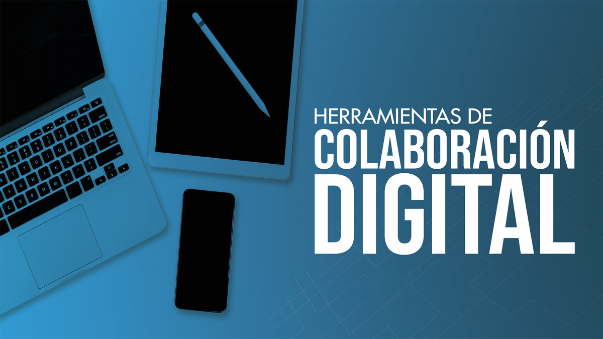 HERRAMIETAS DE COLABORACIÓN DIGITAL