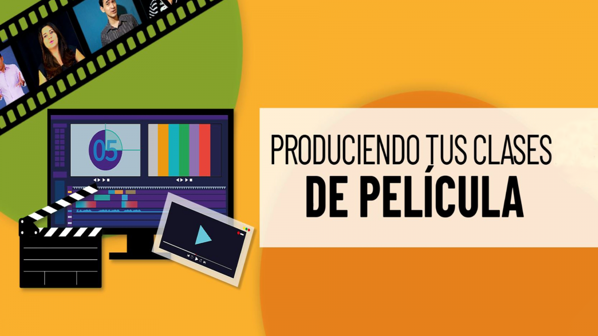 PRODUCIENDO TUS CLASES DE PELICULA